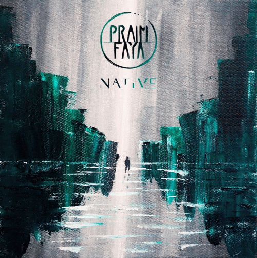Praïm Faya : Native